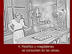 07.02.05. Pestiños y magdalenas, se consumen en las cenas.