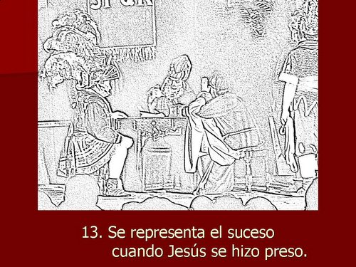 07.02.14. Se representa el suceso, cuando Jesús se hizo preso.