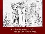 07.02.16. Y de esta forma el Señor, sale de San Juan de Dios.