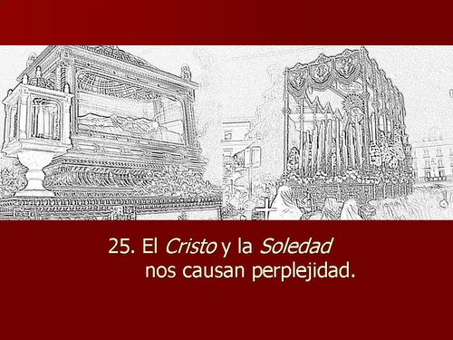 07.02.26. El Cristo y la Soledad, nos causan perplejidad.