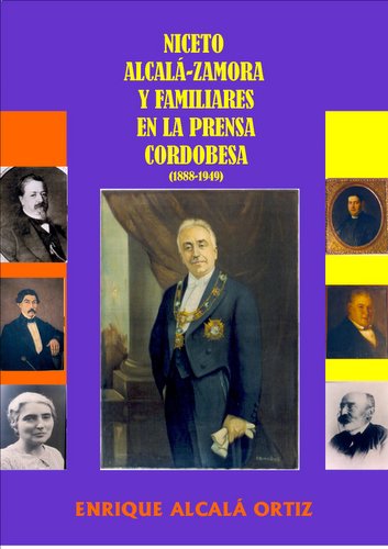 06.03. Niceto Alcalá-Zamora y familiares en la prensa cordobesa. (1888-1949).