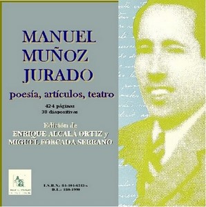 12.21. Manuel Munñoz Jurado. Poesía, artículos, teatro.