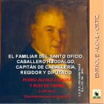 12.96. El familiar del Santo Oficio, Caballero Hijodalgo,,, Pedro Alcalá-Zamora y Ruiz de Tienda