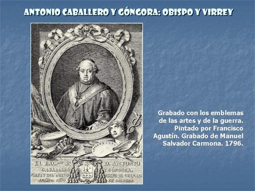 19.09.09. El virrey Antonio Caballero y Góngora.