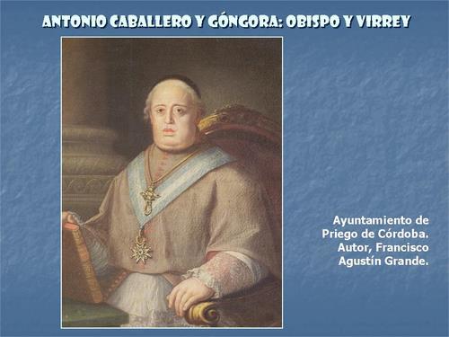 19.09.12. El virrey Antonio Caballero y Góngora.