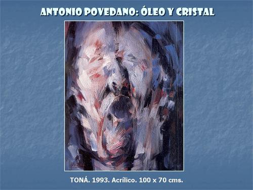 19.19.02.92. Antonio Povedano, óleo y cristal.