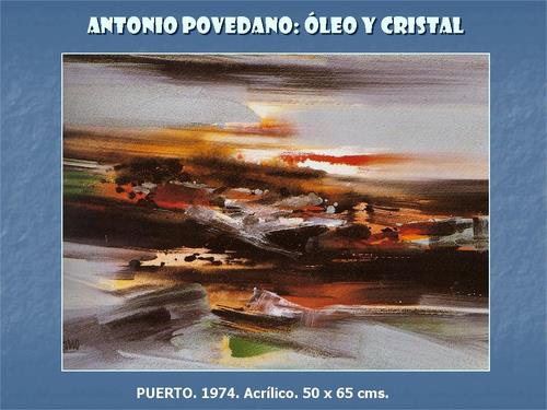 19.19.03.47. Antonio Povedano, óleo y cristal.