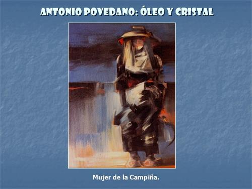 19.19.04.11. Antonio Povedano, óleo y cristal.