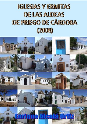 09.05. Iglesias y ermitas de las aldeas de Priego de Córdoba. (2008)