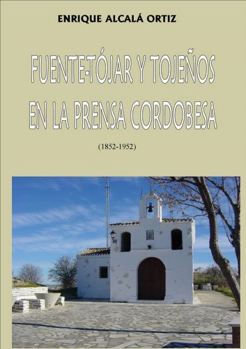 05.03. Fuente-Tójar y tojeños en la prensa cordobesa. (1852-1952).