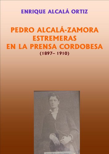 06.05. Pedro Alcalá-Zamora Estremera en la prensa cordobesa. (1897-1910).
