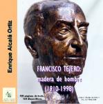 12.37. Francisco Tejero: madera de hombre. (1910-1998)