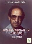 06.15. Francisco Alcalá Ortiz. (1930-2010) Biografía.