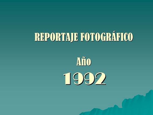 00. Reportaje fotográfico. Año 1992