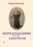 06.20. Niceto Alcalá-Zamora (1877-1949). Un superdotado de Priego de Córdoba
